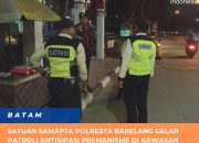 Satuan Samapta Polresta Barelang Gelar Patroli Antisipasi Premanisme di Kawasan Industri Kota Batam